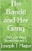 The Bandit and Her Gang: Th...