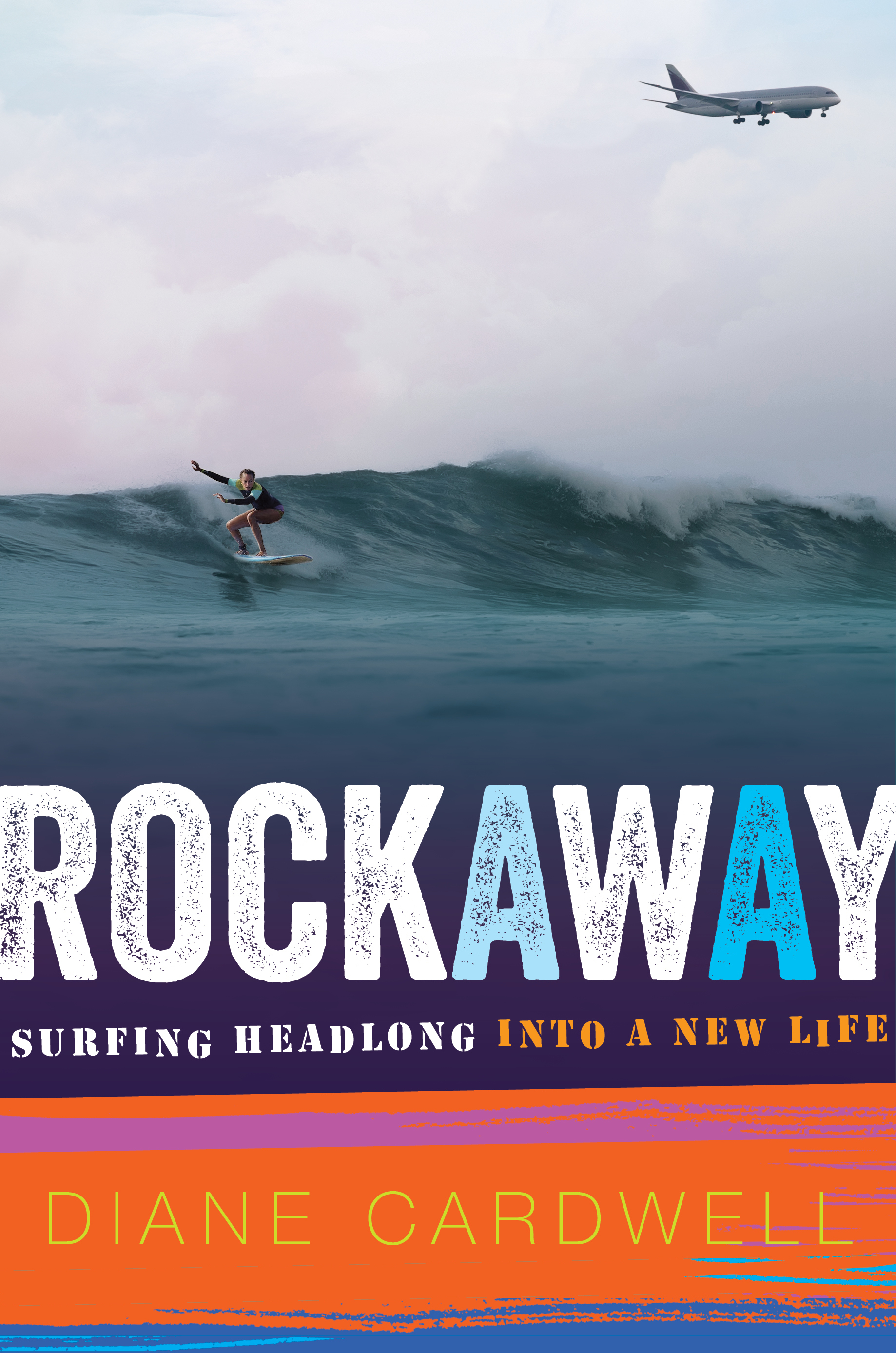 Rockaway: Surfing Headlong into a New Life – An Inspirational Memoir for Women on Reinvention and Inner Salvation