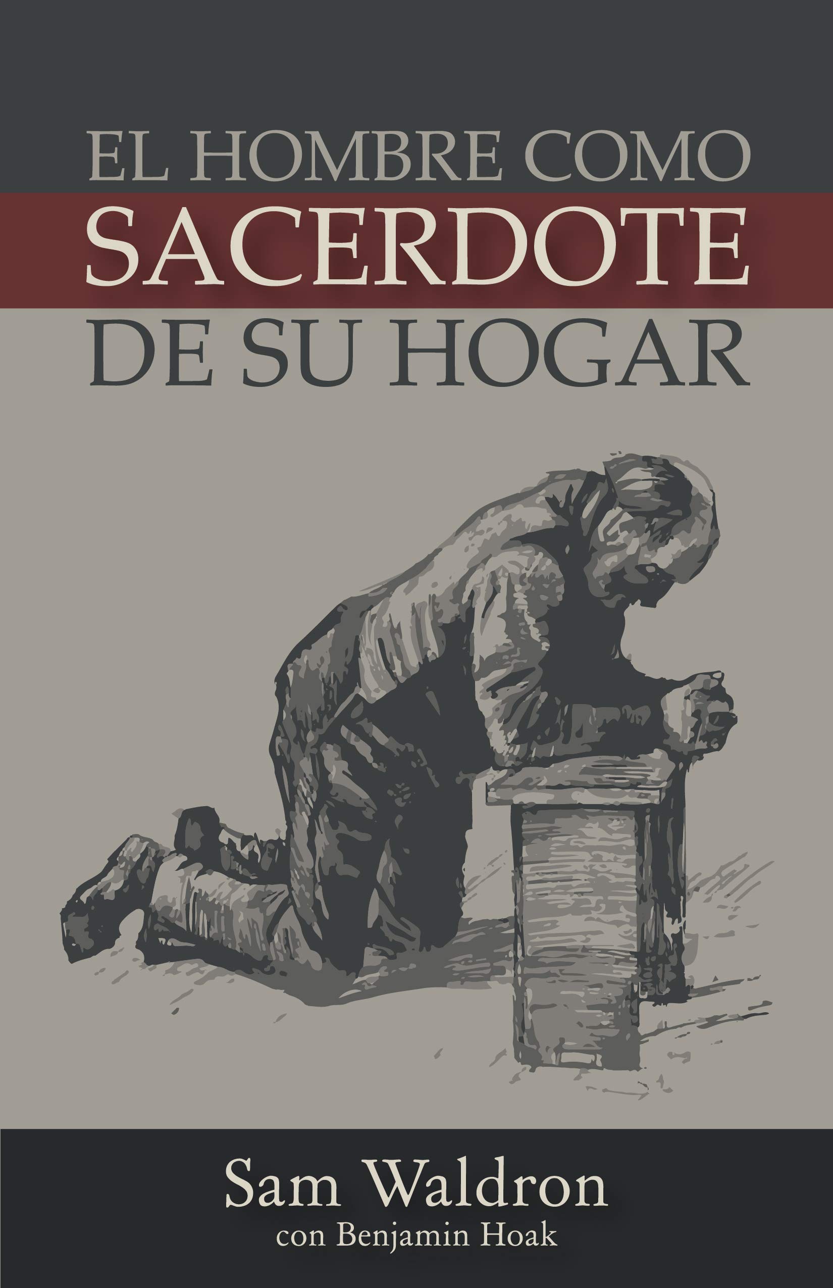 El Hombre como Sacerdote en Su Hogar (Spanish Edition)
