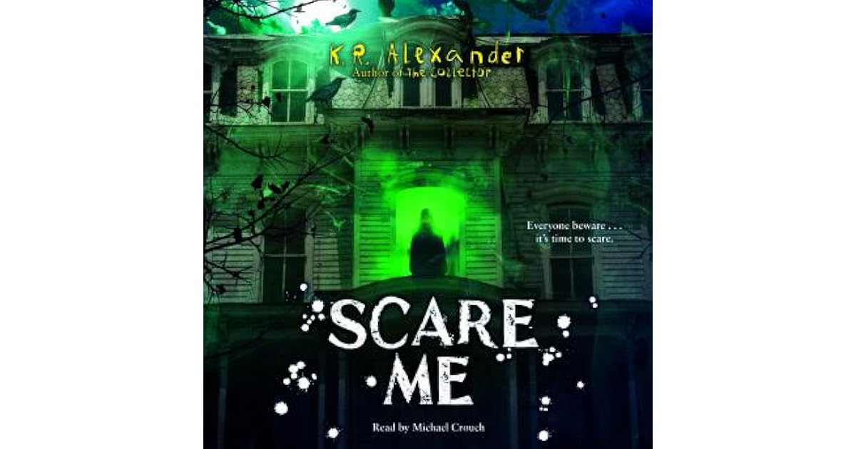 Scare Me by K.R. Alexander