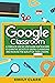 GOOGLE CLASSROOM: A Complet...