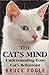 The Cat's Mind: Understanding Your Cat's Behaviour