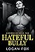 Hateful Bully (Bad Bullies #2)