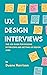 UX Design Interviews: The j...