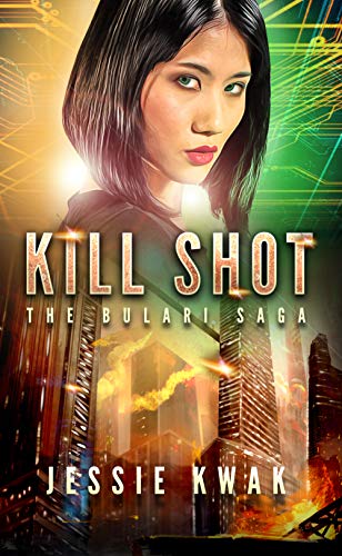 Kill Shot: A Sci-Fi Crime Thriller (The Bulari Saga Book 5)