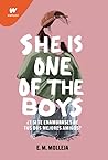 She is One of the Boys by E.M. Molleja
