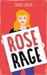 Rose Rage by Illana Cantin