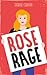 Rose Rage