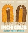 Inch and Grub: a story about cavemen