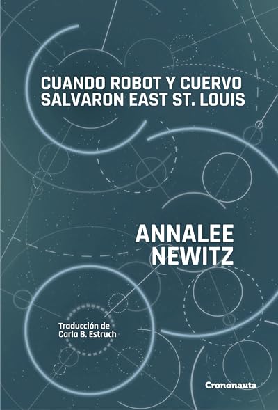 Portada de Cuando Robot y cuervo salvaron East St. Louis, de Annalee Newitz