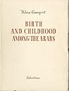 Birth and Childhood Among the Arabs