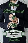 Three Billionaires & Me (Reverse Harem Chronicles, #5)