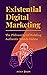 Existential Digital Marketing