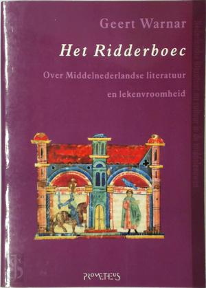 Het Ridderboec. Over Middelnederlandse literatuur en lekenvroomheid (Paperback)