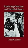Exploring Ottoman and Turkish History