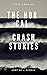 The Nor Cali Crash Stories: A Sort of a Memoir
