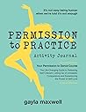 Permission to Practice: Activity Journal Permission to Practice: Activity Journal