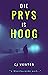 Die Prys is Hoog by C.J. Venter