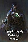 Herederos de Eulanor by F.J. Mérida