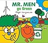 Mr. Men: Little Miss go Green (Mr. Men Little Miss Every Day) Mr. Men: Little Miss go Green (Mr. Men Little Miss Every Day)