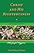 Christ and His Righteousness by Ellet Joseph Waggoner