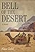 Bell of the Desert: A Novel