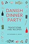 Danish Dinner Party: Traditions and Recipes