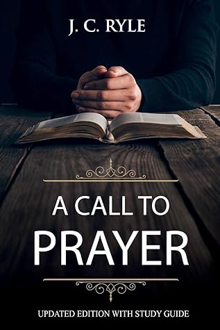 A Call to Prayer: Updated Edition and Study Guide (Annotated)
