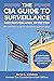 Surveillance and Surveillance Detection: A CIA Insider's Guide