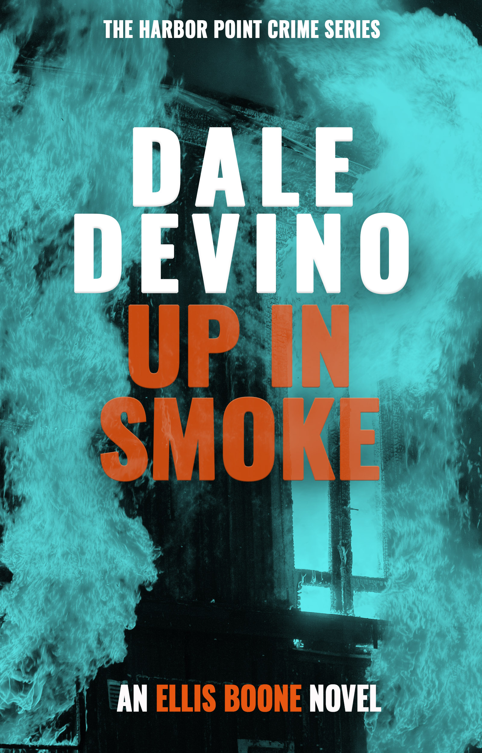 Up In Smoke (Harbor Point Crime Series: Ellis Boone #3)