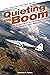 Quieting the Boom: The Shaped Sonic Boom Demonstrator and the Quest for Quiet Supersonic Flight