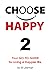 Choose Happy 2
