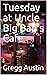 Tuesday at Uncle Big Bad's Cafe by Gregg Austin