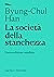 La società della stanchezza: Nuova edizione ampliata