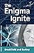 The Enigma Ignite by Breakfield and Burkey