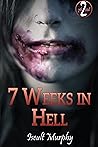 7 Weeks in Hell (7th Hell, #2) 7 Weeks in Hell (7th Hell, #2)