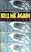 Kill Me Again (Fey Croaker, #1)