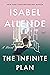 The Infinite Plan: A Gripping Latin American Literary Novel – One Man's Epic Journey Through California, Vietnam, and the Search for Love