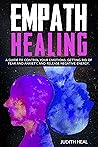 EMPATH HEALING: A...