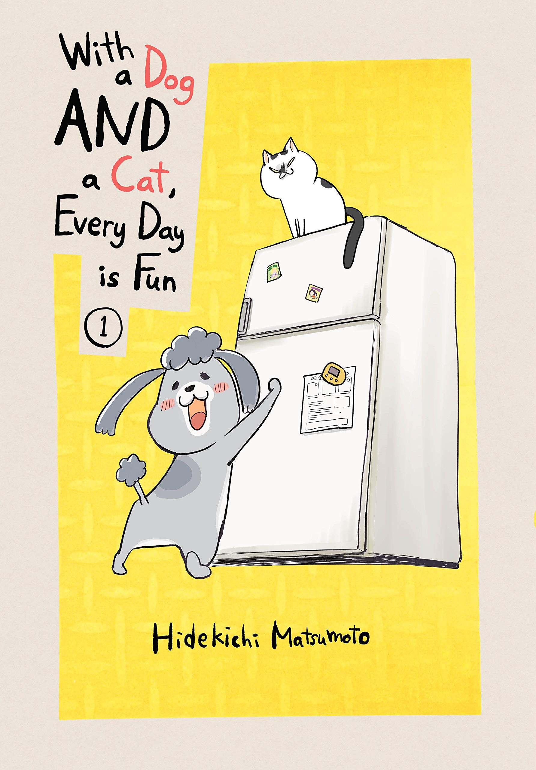 With a Dog AND a Cat, Every Day is Fun, Vol. 1 (Paperback)