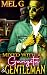 Mixed with a Gangsta' & Gentleman by Mel G.
