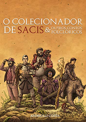 O Colecionador de Sacis & Outros Contos Folclóricos (Kindle Edition)
