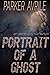 Portrait of a Ghost