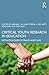 Critical Youth Research in ...
