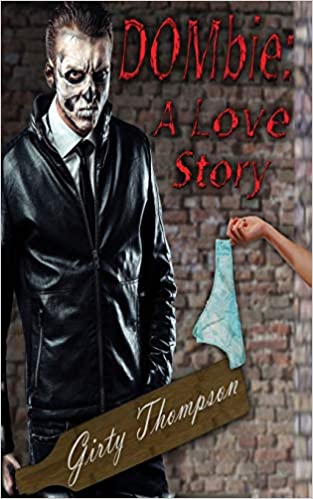 DOMbie: A Love Story (DOMbieland: A Zombie Billionaire, #1)