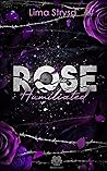 ROSE - Humiliated...