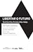 Libertar o Futuro: Textos Políticos (1916-1926)