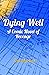 Dying Well: A Comic Novel o...