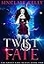 Twist of Fate (The Ghost Girl, #2)
