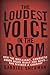 The Loudest Voice in the Room: How Roger Ailes and Fox News Remade American Politics